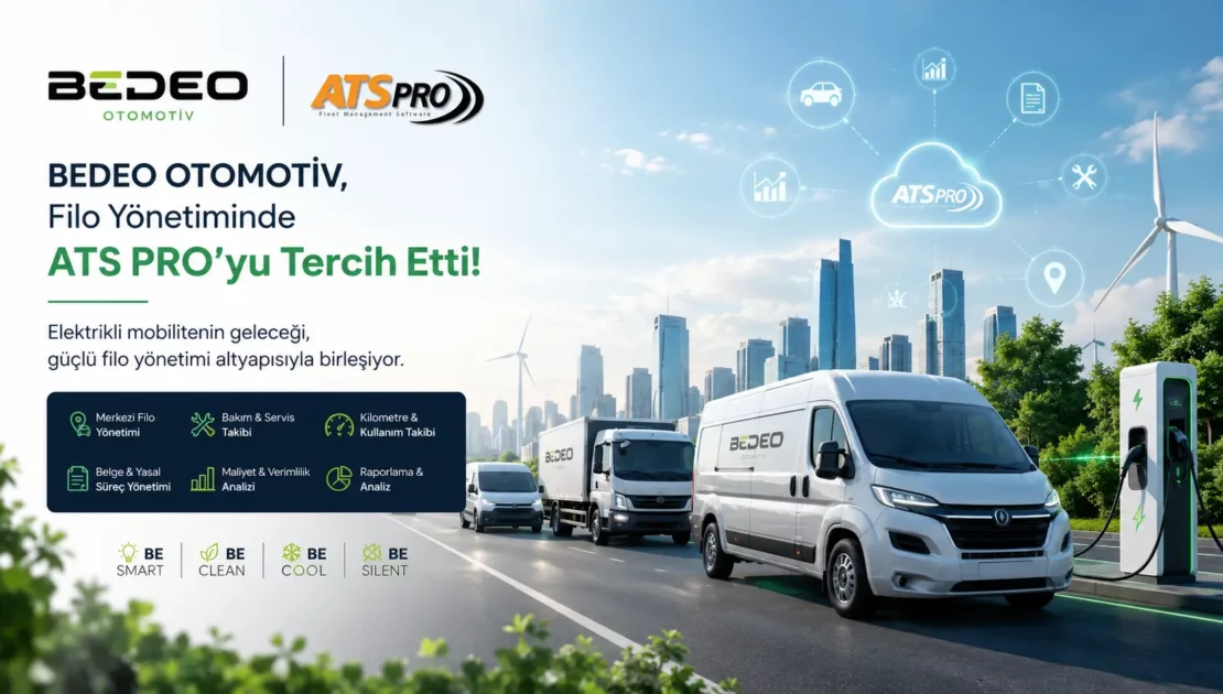 BEDEO Otomotiv İçin ATS PRO Filo Yönetimi Çözümü